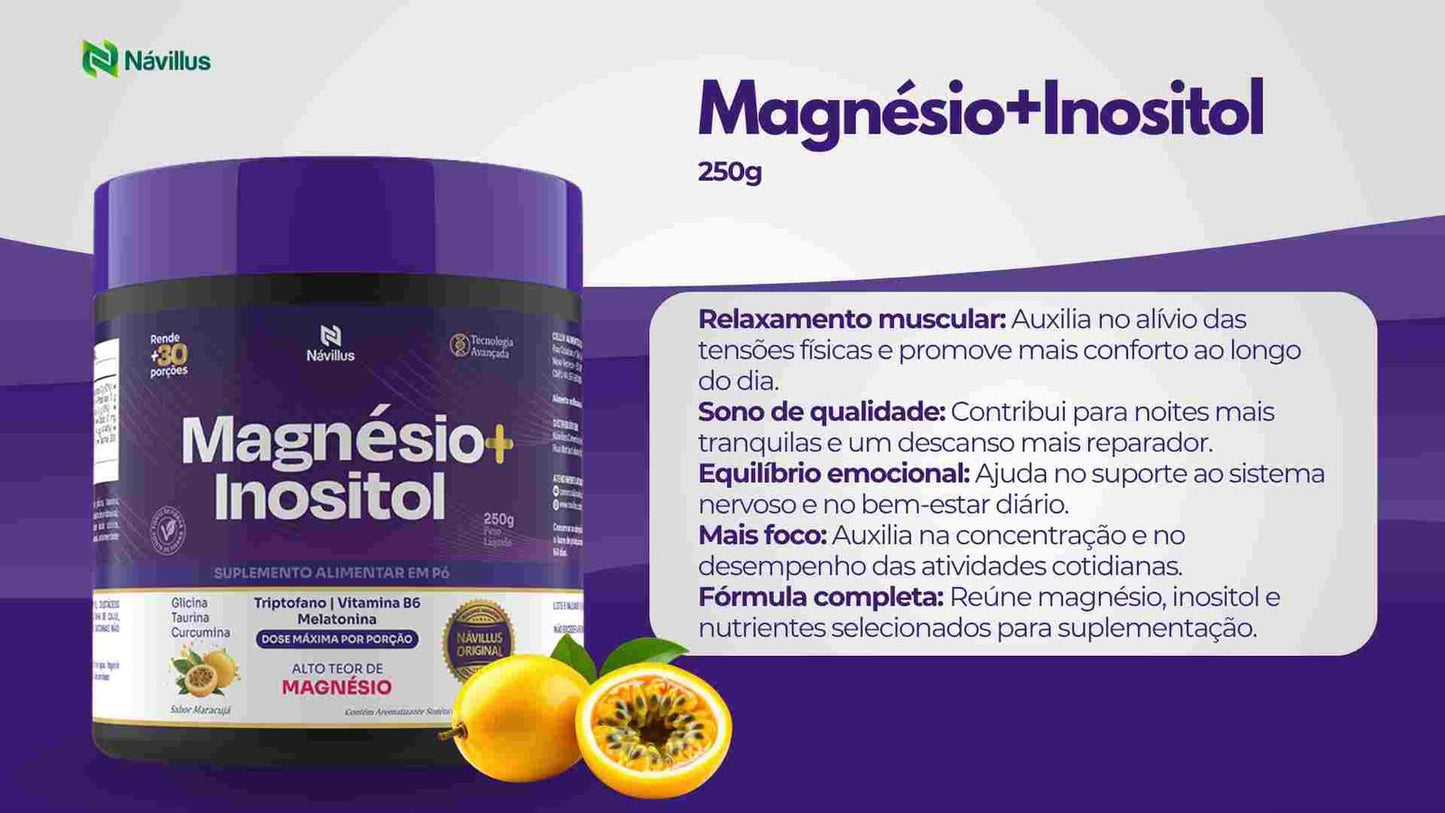 KIT Magnésio + Inositol - Equilibrio Emocional e Alívio da Ansiedade I 250 gramas - Návillus (Cópia)